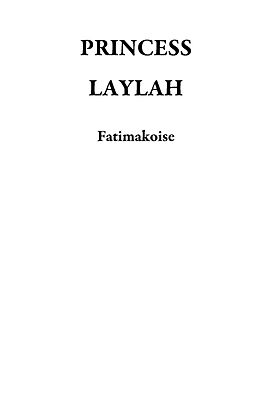 E-Book (epub) PRINCESS LAYLAH von Fatimakoise