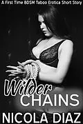 E-Book (epub) Wilder Chains - A First Time BDSM Taboo Erotica Short Story von Nicola Diaz