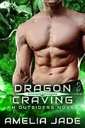 E-Book (epub) Dragon Craving (Emerald Dragons, #3) von Amelia Jade
