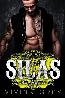 E-Book (epub) Silas the Beast (Death Knells MC, #3) von Vivian Gray