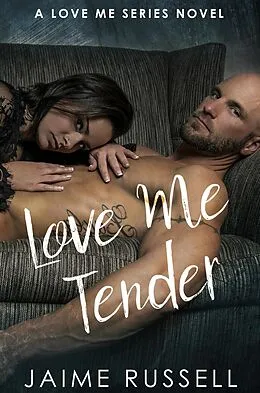 E-Book (epub) Love Me Tender von Jaime Russell