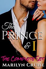 E-Book (epub) The Prince and I: The Complete Set (A Scandalous Royal Love Affair) von Marilyn Cruise