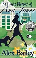 E-Book (epub) The Future Memoir of Ann Jones von Alex Bailey