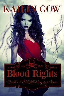 E-Book (epub) Blood Rights (Pulse Vampire Series, #7) von Kailin Gow