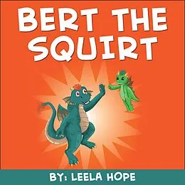 E-Book (epub) Bert the Squirt (Bedtime children's books for kids, early readers) von Leela Hope