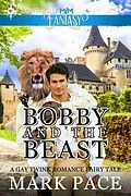 E-Book (epub) Bobby and the Beast: A Gay Twink Romance Fairy Tale von Mark Pace, Matthew W. Grant