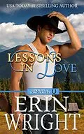 E-Book (epub) Lessons in Love: A Sexy Single Dad Western Romance (Cowboys of Long Valley Romance, #8) von Erin Wright