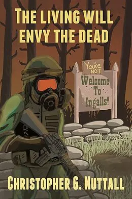 E-Book (epub) The Living Will Envy The Dead von Christopher G. Nuttall