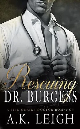 E-Book (epub) Rescuing Dr. Burgess von A. K. Leigh
