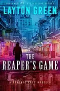 E-Book (epub) The Reaper's Game (Dominic Grey Series) von Layton Green