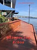 E-Book (epub) Whispering Echoes von Joyce McDonald Hoskins