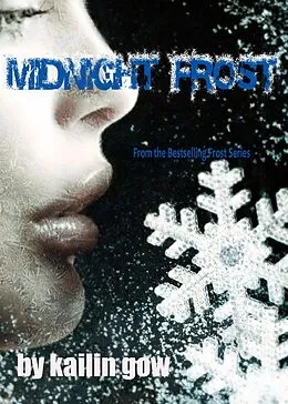 E-Book (epub) Midnight Frost (Bitter Frost Series, #5) von Kailin Gow