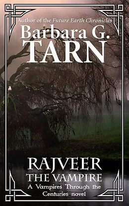 E-Book (epub) Rajveer the Vampire (Vampires through the Centuries) von Barbara G. Tarn