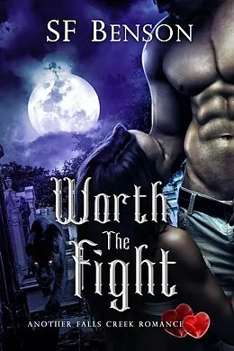E-Book (epub) Worth the Fight (Another Falls Creek Romance, #1) von Sf Benson