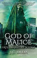 E-Book (epub) God of Malice (Fate's Warriors, #3) von J. C. Diem