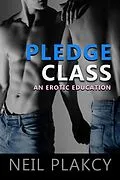 E-Book (epub) Pledge Class an Erotic Education von Neil Plakcy