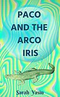 E-Book (epub) Paco and the Arco Iris von Sarah Yasin