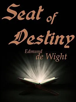 E-Book (epub) Seat of Destiny von Edmund de Wight