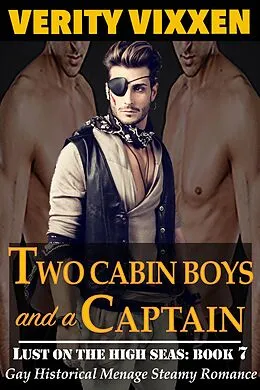 E-Book (epub) Two Cabin Boys and a Captain (Lust On The High Seas, #7) von Verity Vixxen