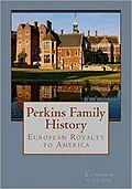 E-Book (epub) Perkins Family History: European Royalty to Tennessee von Katherine Fletcher