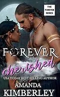 E-Book (epub) Forever Cherished (The Forever Series, #4) von Amanda Kimberley