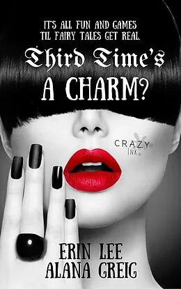 E-Book (epub) Third Time's a Charm? von Erin Lee, Alana Greig