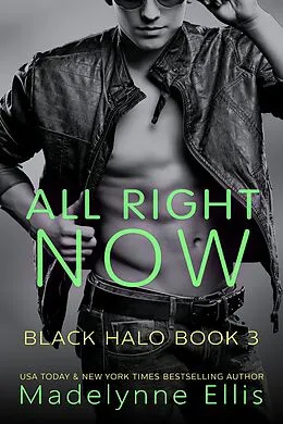 E-Book (epub) All Right Now (Black Halo, #3) von Madelynne Ellis