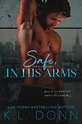 E-Book (epub) Safe, In His Arms von Kl Donn