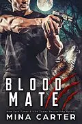 E-Book (epub) Blood Mate (Project Rebellion, #2) von Mina Carter