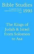 E-Book (epub) Bible Studies 1995 - The Kings of Judah and Israel from Solomon to Asa von Hayes Press