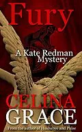 E-Book (epub) Fury (A Kate Redman Mystery: Book 11) von Celina Grace