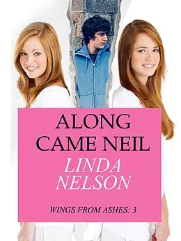 E-Book (epub) Along Came Neil (Wings From Ashes, #3) von Linda Nelson