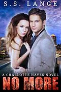 E-Book (epub) No More (A Charlotte Hayes Novel) von S. S. Lange