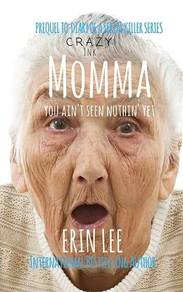 E-Book (epub) Momma (Diary of a Serial Killer) von Erin Lee
