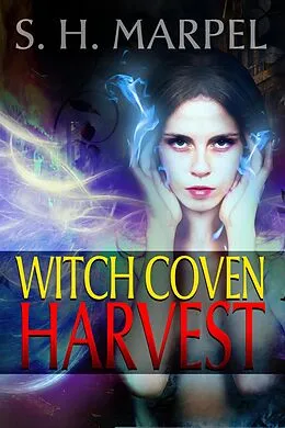E-Book (epub) Witch Coven Harvest (Short Story Fiction Anthology) von S. H. Marpel