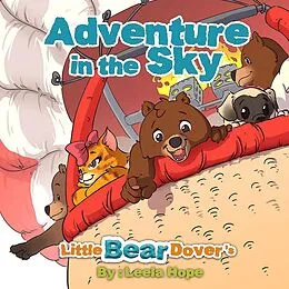 E-Book (epub) Little Bear Dover's Adventure in the Sky (Bedtime children's books for kids, early readers) von Leela Hope