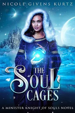 E-Book (epub) The Soul Cages: A Minister Knight of Souls Novel (A Minister Knights of Souls, #1) von Nicole Kurtz