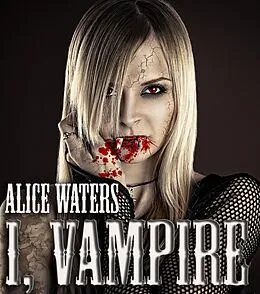 E-Book (epub) I,Vampire von Alice Waters