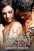 E-Book (epub) What Should've Been (Surrogacy Series, #1) von Liberty Parker