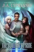 E-Book (epub) The Builder's Pride (The Legendary Builder, #3) von J. A. Cipriano