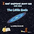 E-Book (epub) The little souls (Kids' Questions About Life, #3) von Agnes Deglon