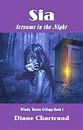 E-Book (epub) Sia: Screams in the Night (Windy Haven Trilogy-Book 1) von Diane Chartrand