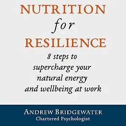 E-Book (epub) Nutrition for Resilience von Andrew Bridgewater