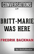 E-Book (epub) Britt-Marie Was Here: A Novel by Fredrik Backmand | Conversation Starters von Daily Books