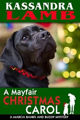 E-Book (epub) A Mayfair Christmas Carol, A Marcia Banks and Buddy Mystery Novella von Kassandra Lamb