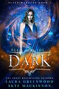 E-Book (epub) Rule the Dark (Seven Wardens, #7) von Skye Mackinnon, Laura Greenwood