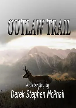 E-Book (epub) Outlaw Trail von Derek Stephen McPhail