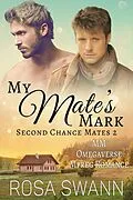 E-Book (epub) My Mate's Mark: MM Omegaverse Mpreg Romance von Rosa Swann