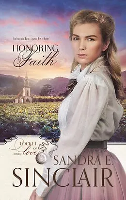 E-Book (epub) Honoring Faith (Locket of Love Series, #2) von Sandra E Sinclair