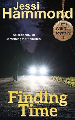 E-Book (epub) Finding Time (Time Will Tell, #1) von Jessi Hammond